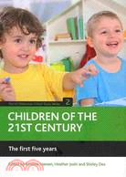 Children of the 21st Century ─ The First Five Years