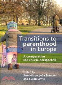 Transitions to Parenthood in Europe ─ A Comparative Life Course Perspective