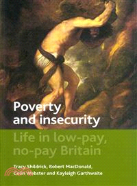Poverty and Insecurity ― Life in Low-pay, No-pay Britain
