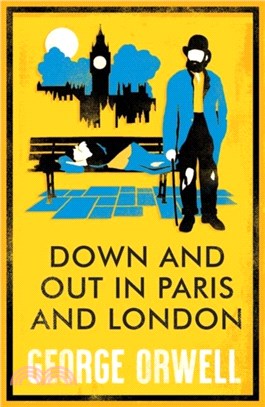 Down and Out in Paris and London：Annotated Edition