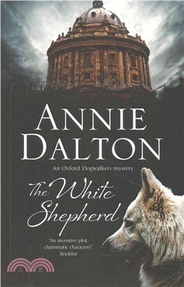 The White Shepherd ― A Dog Mystery Set in Oxford