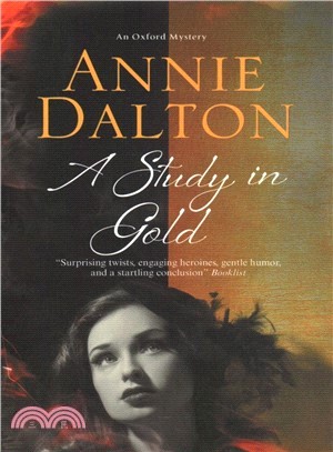 A Study in Gold ― A Contemporary British Mystery Set in Oxford