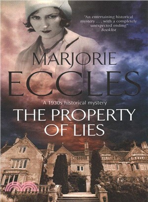 The Property of Lies ― A 1930s?Historical Mystery