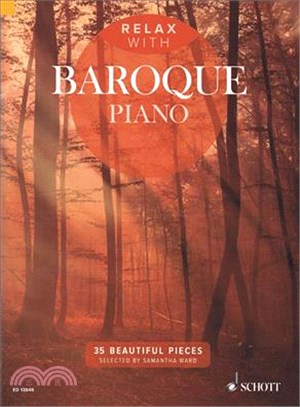 Relax With Baroque Piano ― 35 Beautiful Pieces