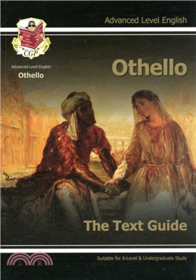 A Level English Text Guide - Othello：The Text Guide