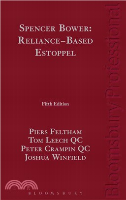 Spencer Bower ─ Reliance-Based Estoppel: The Law of Reliance-based Estoppel and Related Doctrines