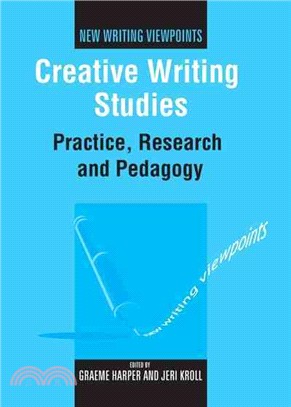 Creative Writing Studies ─ Practice, Research and Pedagogy
