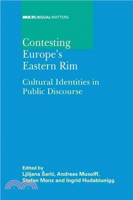 Contesting Europe's Eastern Rim: Cultural Identities in Public Discourse
