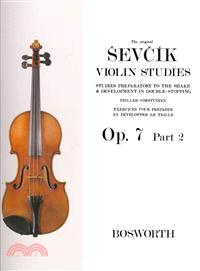 The Original Sevcik Violin Studies, Opus 7 ─ Studies Preparatory to the Shake & Development in Double-Stopping