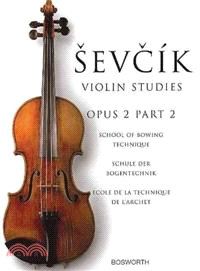 Sevcik Violin Studies ─ Opus 2, Part 2; School of Bowing Technique, Schule Der Bogentechnik, Ecole De La Technique De L'Archet