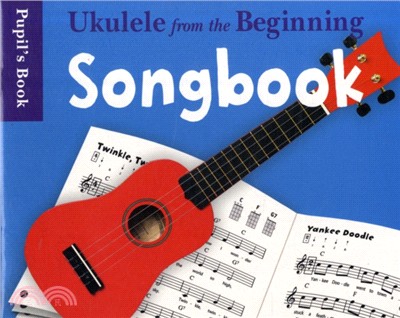 Ukulele From The Beginning：Songbook - Pupil's Book