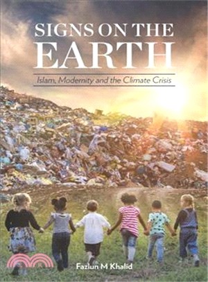 Signs in the Earth ― Islam, Modernity and the Natural World