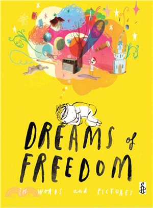 Dreams of Freedom ─ In Words and Pictures (精裝本)