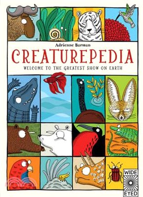 Creaturepedia :welcome to the greatest show on Earth /