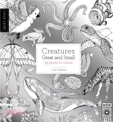 The Field Guide: Creatures Great and Small