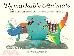 Remarkable animals :mix & match to create 1000 crazy creatures /