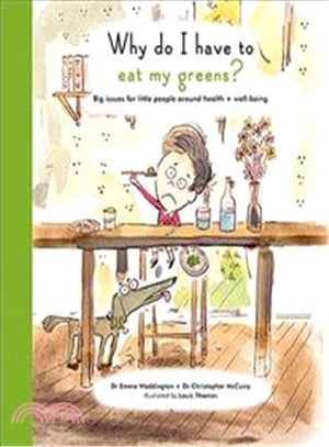 The Life and Soul Library: Why Do I Have To Eat My Greens?: Big issues for little people around health and well-being (Life & Soul Library)