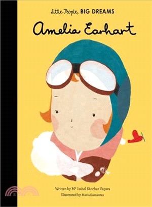 Little People, Big Dreams: Amelia Earhart (美國版)(精裝本)