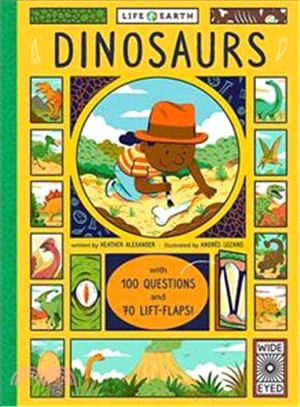 Life on Earth: Dinosaurs (With 100 Questions and 70 Lift-flaps!)