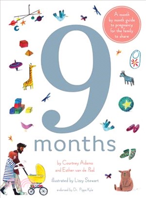 9 Months ― A Month by Month Guide to Pregnancy for the Family to Share