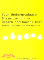 Your Undergraduate Dissertation in Health and Social Care: The Essential Guide for Success