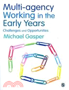 Multi-Agency Working in the Early Years: Challenges and Opportunities