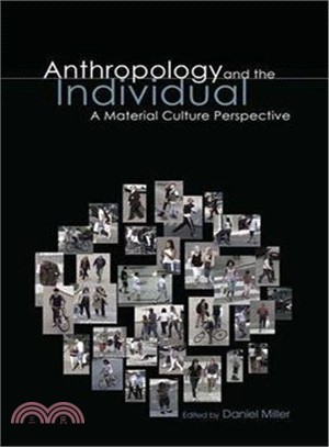Anthropology and the Individual: A Material Culture Perspective