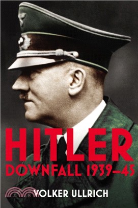 Hitler: A Biography Volume II: Downfall