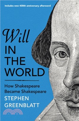 Will In The World：How Shakespeare Became Shakespeare