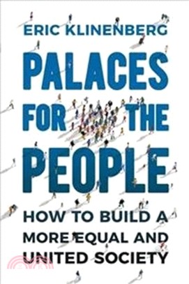 Palaces for the People：How To Build a More Equal and United Society