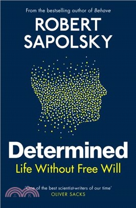 Determined：Life Without Free Will