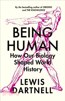 Being Human：How our biology shaped world history