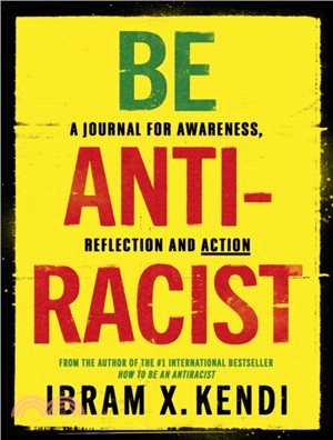 Be Antiracist：A Journal for Awareness, Reflection and Action