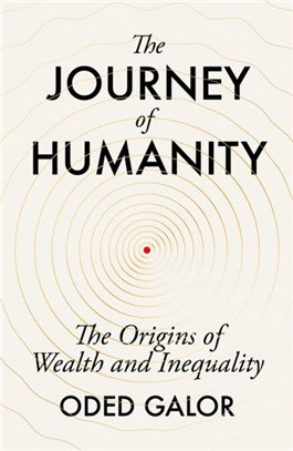 The Journey of Humanity：The Origins of Wealth and Inequality