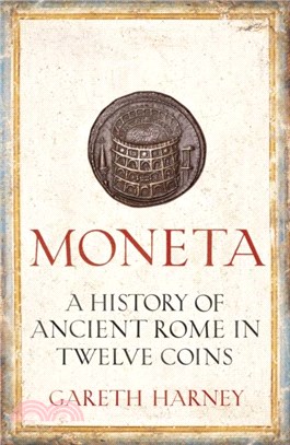 Moneta：A History of Ancient Rome in Twelve Coins
