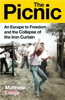 The Picnic：An Escape to Freedom and the Collapse of the Iron Curtain