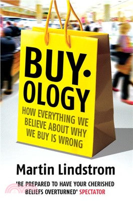 Buyology：How Everything We Believe About Why We Buy is Wrong