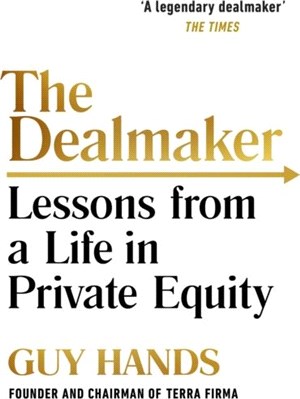 The Dealmaker：Lessons from a Life in Private Equity