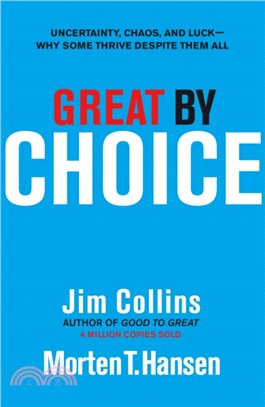 Great by Choice：Uncertainty, Chaos and Luck - Why Some Thrive Despite Them All