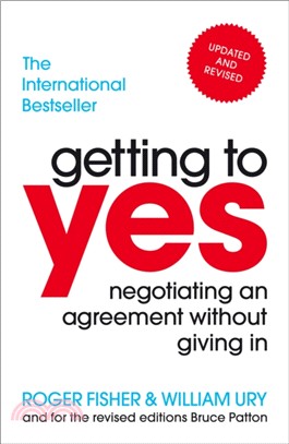 Getting to Yes：Negotiating an agreement without giving in