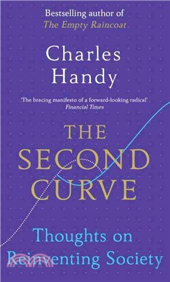 The second curve :thoughts on reinventing society /