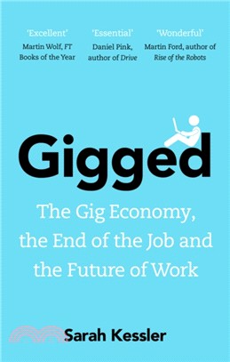 Gigged：The Gig Economy, the End of the Job and the Future of Work
