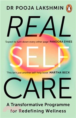 Real Self-Care：Powerful Practices to Nourish Yourself From the Inside Out
