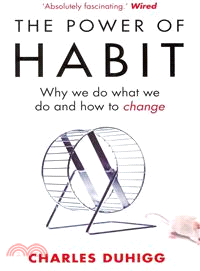 The Power of Habit: Why We Do What We Do and How to Change