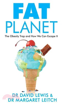 Fat Planet ― The Obesity Trap and How We Can Escape It