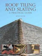 Roof Tiling and Slating ─ A Practical Guide