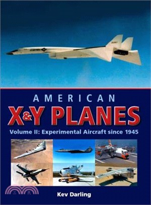 American X & Y Planes ─ Experimental Aircraft Since 1945