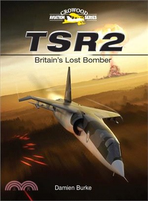 TSR2 ─ Britain's Lost Bomber