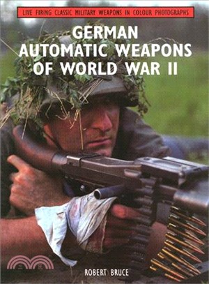 German Automatic Weapons of World War II