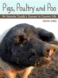 Pigs, Poultry and Poo ― An Urbanite Couple's Journey to Country Life